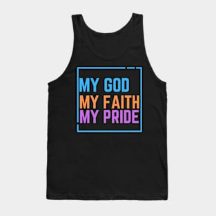 My God My Faith My Pride Tank Top